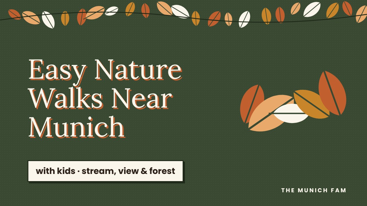 Title card with autumn leaves on dark green: Easy Nature Walks Near Munich, with kids, stream, view and forest, The Munich Fam